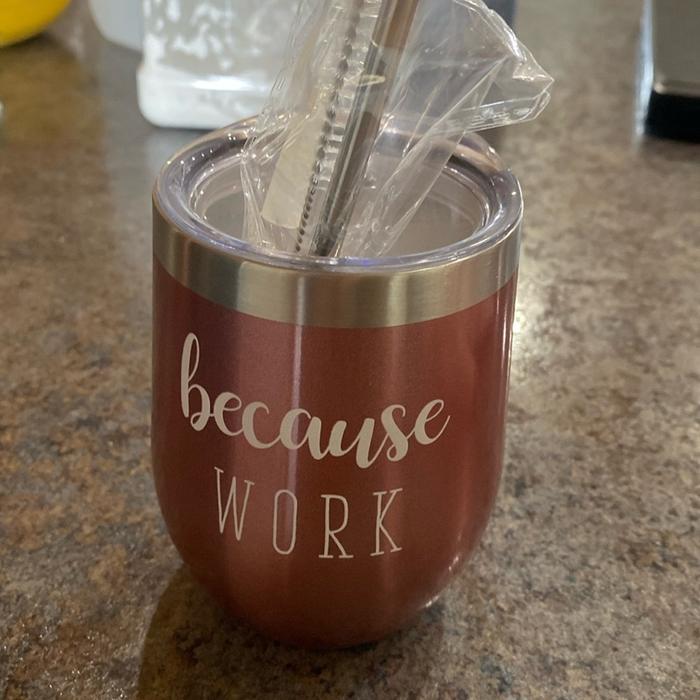Because Work tumbler